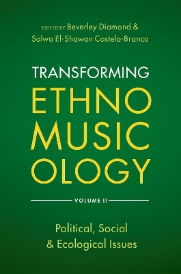 Transforming Ethnomusicology Volume II - 