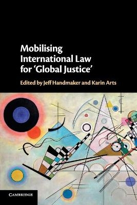 Mobilising International Law for 'Global Justice' - 