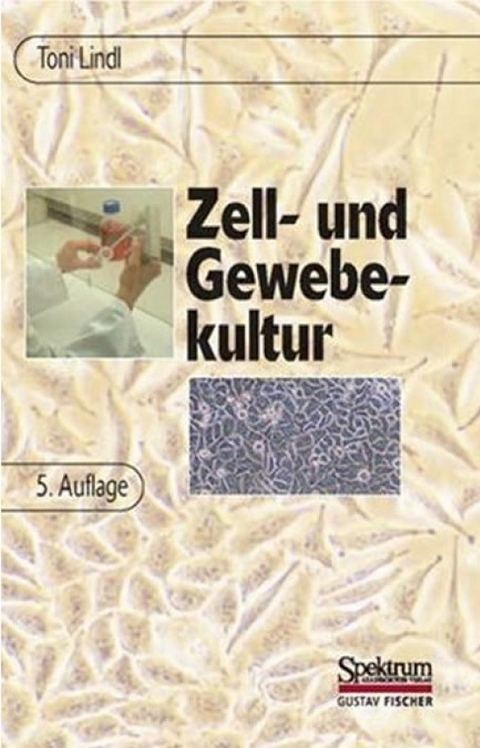 Zell- und Gewebekultur -  Toni Lindl