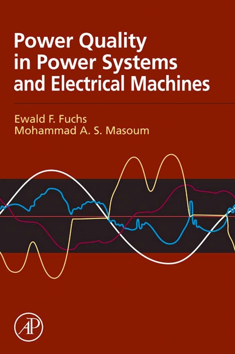 Power Quality in Power Systems and Electrical Machines -  Ewald F. Fuchs,  Mohammad A. S. Masoum