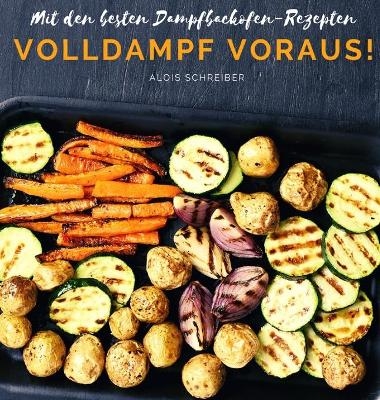 Volldampf voraus! - Alois Schreiber