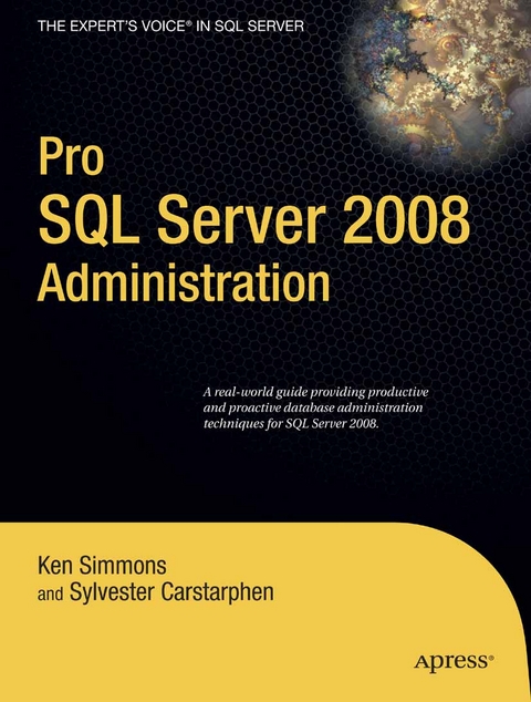 Pro SQL Server 2008 Administration - Ken Simmons, Sylvester Carstarphen