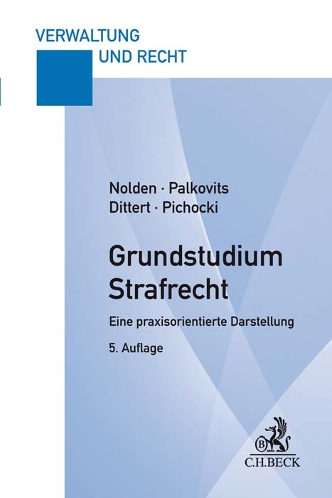 Grundstudium Strafrecht - Waltraud Nolden, Frank Palkovits, Susanne Dittert, Frank Pichocki