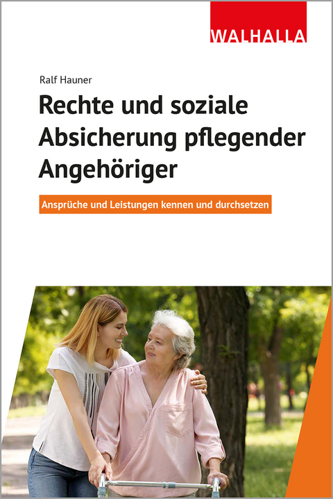 Rechte und soziale Absicherung pflegender Angehöriger - Ralf Hauner