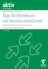 Tipps für Betriebsrats- und Ausschussvorsitzende - Annette Rehbock, Hagen Helms