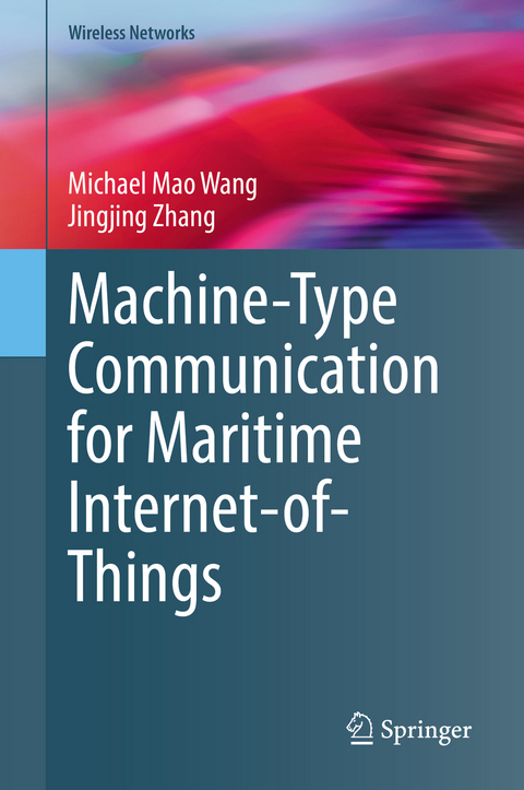 Machine-Type Communication for Maritime Internet-of-Things - Michael Mao Wang, Jingjing Zhang