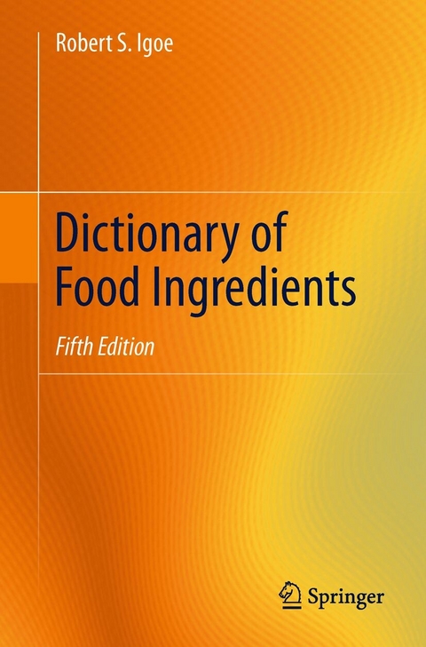 Dictionary of Food Ingredients - Robert S. Igoe