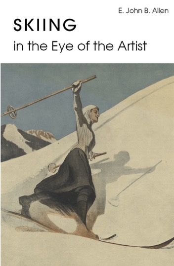 Skiing in the Eye of the Artist - E. John B. Allen