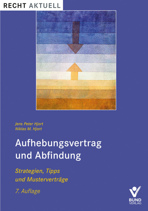 Aufhebungsvertrag und Abfindung - Jens Peter Hjort, Niklas M. Hjort