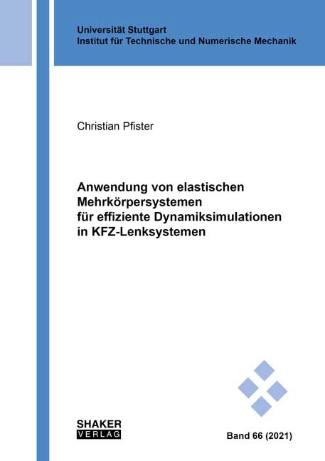 Anwendung von elastischen Mehrkörpersystemen für effiziente Dynamiksimulationen in KFZ-Lenksystemen - Christian Pfister