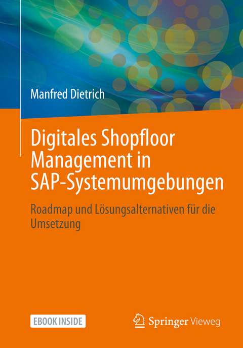 Digitales Shopfloor Management in SAP-Systemumgebungen - Manfred Dietrich