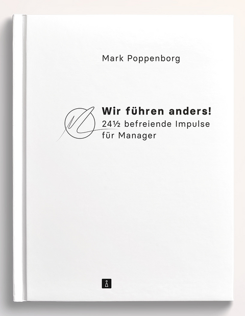 Wir führen anders! - Mark Poppenborg