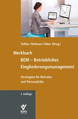 Werkbuch BEM - Betriebliches Eingliederungsmanagement - Feldes, Werner; Niehaus, Mathilde; Faber, Ulrich