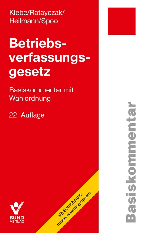 Betriebsverfassungsgesetz - Thomas Klebe, Jürgen Ratayczak, Micha Heilmann, Sibylle Spoo