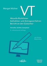 VT – Aktuelle Richtlinien, Aufnahme- und Antragsverfahren, Bericht an den Gutachter - Müther, Margot