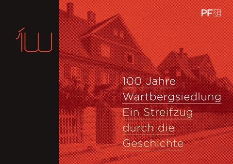 100 Jahre Wartbergsiedlung