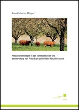 Herausforderungen in der Kommunikation und Vermarktung von Produkten gefährdeter Nutztierrassen - Anna Katharina Menger