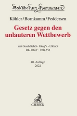 Gesetz gegen den unlauteren Wettbewerb - Köhler, Helmut; Bornkamm, Joachim; Feddersen, Jörn