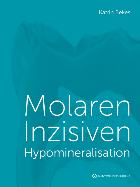 Molaren-Inzisiven-Hypomineralisation - Katrin Bekes