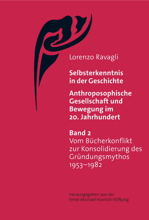 Selbsterkenntnis in der Geschichte - Anthroposophische Gesellschaft und Bewegung im 20. Jahrhundert (Bd. 2) - Lorenzo Ravagli