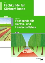 Paketangebot Fachkunde für Gärtner + Fachkunde für Garten- und Landschaftsbau - Seipel, Holger