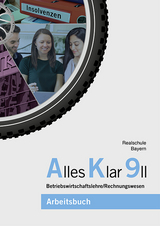 Alles Klar 9 II - Betriebswirtschaftslehre/Rechnungswesen - Thomas Grein, Dr. Andrea Lederer, Christine Leydel, Christian Marchl, Sebastian Bader, Tobias Stangl