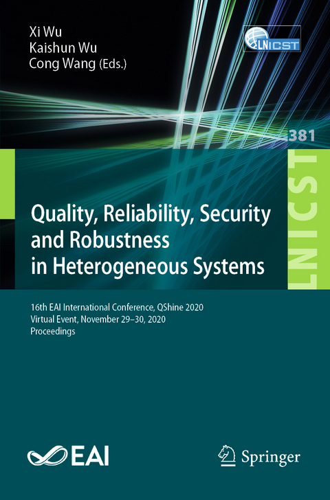 Quality, Reliability, Security and Robustness in Heterogeneous Systems - 