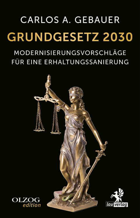 Grundgesetz 2030 - Carlos A. Gebauer