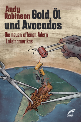 Gold, Öl und Avocados - Andy Robinson