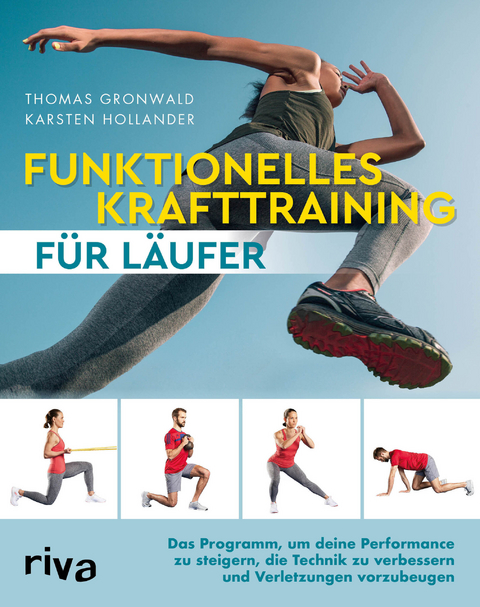 Funktionelles Krafttraining für Läufer - Thomas Gronwald, Karsten Hollander