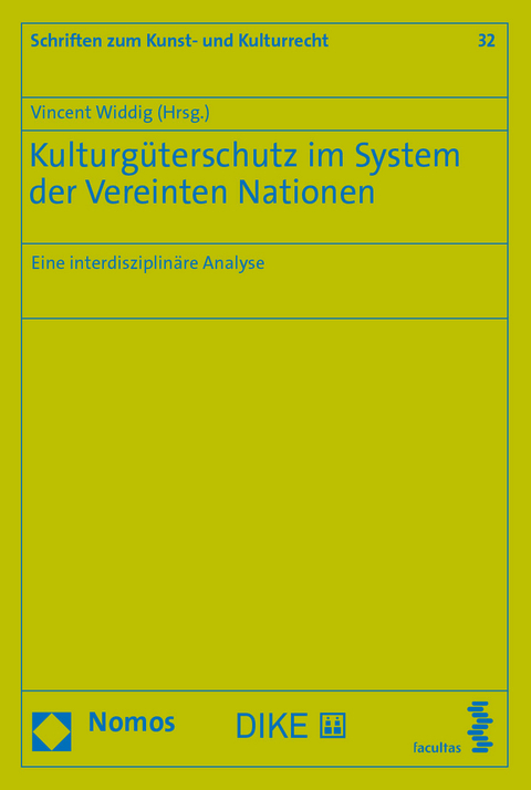 Kulturgüterschutz im System der Vereinten Nationen - 