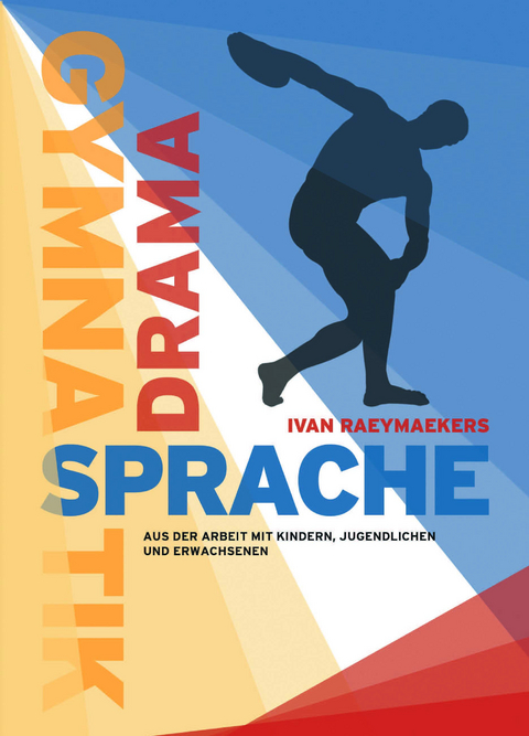 Gymnastik - Drama - Sprache - Ivan Raeymaekers