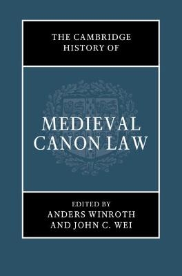 The Cambridge History of Medieval Canon Law - 