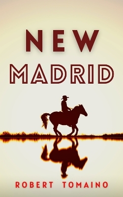 New Madrid - Robert Tomaino