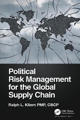 Political Risk Management for the Global Supply Chain - Ralph Kliem