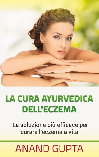 La cura ayurvedica dell'eczema - Anand Gupta