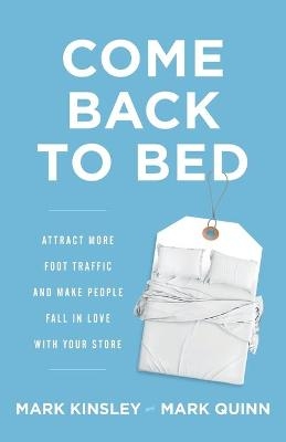 Come Back to Bed - Mark Kinsley, Mark Quinn