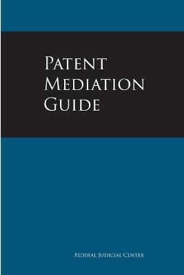 Patent Mediation Guide - Federal Judicial Center