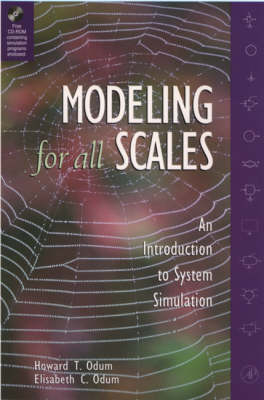 Modeling for All Scales -  Elisabeth C. Odum,  Howard T. Odum