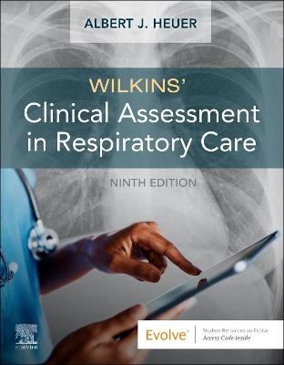 Wilkins' Clinical Assessment in Respiratory Care - Albert J. Heuer