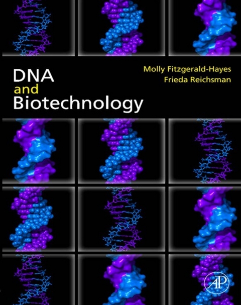 DNA and Biotechnology -  Molly Fitzgerald-Hayes,  Frieda Reichsman