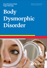 Body Dysmorphic Disorder - Sony Khemlani-Patel, Fugen Neziroglu