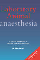 Laboratory Animal Anaesthesia -  Paul Flecknell