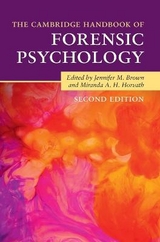 The Cambridge Handbook of Forensic Psychology - Brown, Jennifer M.; Horvath, Miranda A. H.