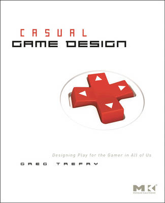 Casual Game Design -  Gregory Trefry