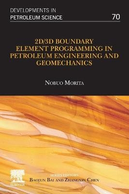 2D/3D Boundary Element Programming in Petroleum Engineering and Geomechanics - 