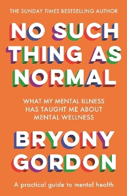 No Such Thing as Normal - Bryony Gordon