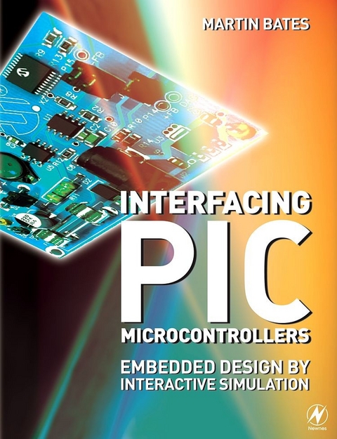 Interfacing PIC Microcontrollers -  Martin P. Bates