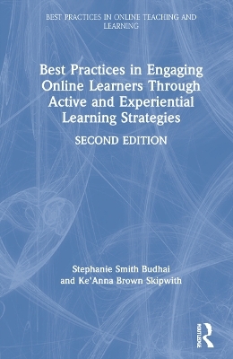 Best Practices in Engaging Online Learners Through Active and Experiential Learning Strategies - Stephanie Smith Budhai, Ke'Anna Skipwith