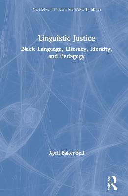 Linguistic Justice - April Baker-Bell